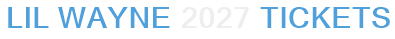 Lil Wayne 2027 Tickets